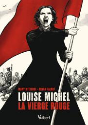 Icon image Louise Michel : la Vierge Rouge