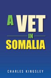 Icon image A Vet in Somalia