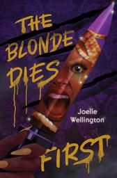 Icon image The Blonde Dies First