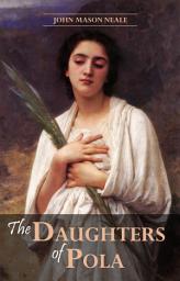 Icon image The Daughters of Pola: Family Letters Relating to the Persecution of Diocletian