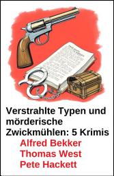 Icon image Verstrahlte Typen und mörderische Zwickmühlen: 5 Krimis