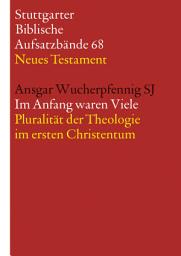 Icon image Im Anfang waren Viele: Das Zeugnis Jesu in seiner neutestamentlichen und nachneutestamentlichen Rezeption