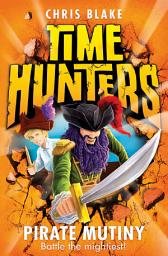 Icon image Pirate Mutiny (Time Hunters, Book 5)