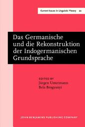 Icon image Das Germanische und die Rekonstruktion der Indogermanischen Grundsprache: Akten des Freiburger Kolloquiums der Indogermanischen Gesellschaft, Freiburg, 2627 Februar 1981.. Proceedings of the Colloquium of the Indogermanische Gesellschhaft, Freiburg, 2627 February 1981