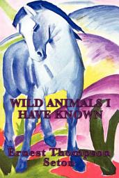 Icon image Wild Animals I Have Known