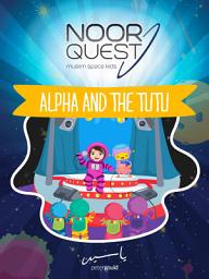 Icon image Noor Quest: Alpha and the Tutu