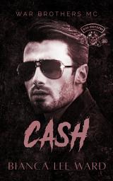 Icon image Cash: A Redemption MC Romance Novel
