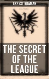 Icon image The Secret of the League: The Classic That Inspired Orwell's "1984"