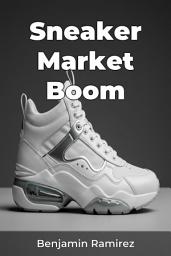 Icon image Sneaker Market Boom