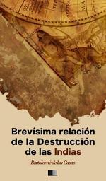 Icon image Brevísima relación de la Destrucción de las Indias