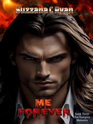 Icon image Me Forever: The Vampire Memoirs Book 3