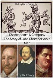 Icon image Shakespeare & Company: The Story of Lord Chamberlain’s Men