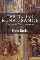 Icon image The Italian Renaissance: Culture and Society in Italy, Edition 3