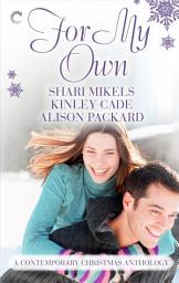 Icon image For My Own: A Contemporary Christmas Anthology