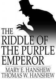 Icon image The Riddle of the Purple Emperor