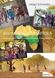 Icon image Sternenstaub für Afrika: Lebensgeschichte eines deutschen Kriegskindes