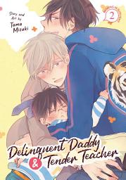 Icon image Delinquent Daddy and Tender Teacher