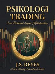 Icon image PSIKOLOGI TRADING: Seni Berdamai Dengan Ketidakpastian: Sebuah Buku Wajib Untuk Trader
