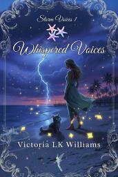 Icon image Whispered Voices: A killer’s voice, a fairy’s protection; A Paranormal Cozy Mystery