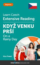 Icon image Czech Extensive Reading: ON A RAINY DAY: Level 3