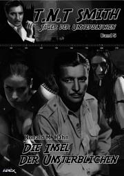 Icon image DIE INSEL DER UNSTERBLICHEN: T.N.T. Smith: Jäger der Unsterblichen, Band 5, Band 5
