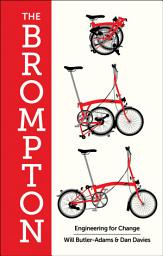 Icon image The Brompton: Engineering for Change