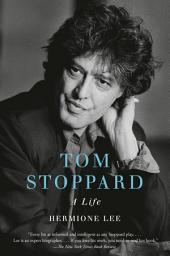 Icon image Tom Stoppard: A Life