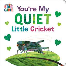 Icon image You're My Quiet Little Cricket