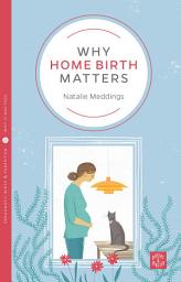 Icon image Why Home Birth Matters
