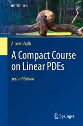 Icon image A Compact Course on Linear PDEs: Edition 2