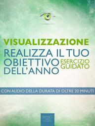 Icon image Visualizzazione. Realizza il tuo obiettivo dell’anno: Esercizio guidato