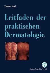 Icon image Leitfaden der praktischen Dermatologie: Lokale und systemische Therapie - mit Diagnosehinweisen -
