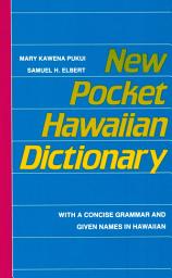 Icon image New Pocket Hawaiian Dictionary: With a Concise Grammar and Given Names in Hawaiian