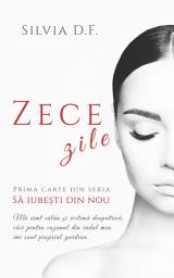 Icon image Să iubeşti din nou: Zece zile