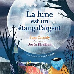 Icon image La lune est un étang d’argent