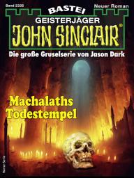 Icon image John Sinclair 2335: Machalaths Todestempel