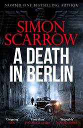 Icon image A Death in Berlin: A gripping new World War 2 thriller from the bestselling author