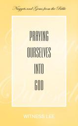 Icon image Praying Ourselves into God