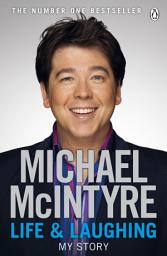 Icon image Life and Laughing: The bestselling first official autobiography from Britain’s biggest comedy star