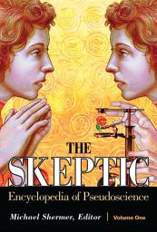 Icon image The Skeptic Encyclopedia of Pseudoscience: [2 volumes]