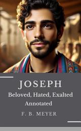 Icon image JOSEPH: Beloved, Hated, Exalted