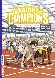 Icon image Graines de champions, Tome 02: La course de Lucas