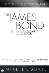 Icon image The James Bond 50th Anniversary Quiz Book