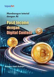 Icon image Membangun tutorial dengan AI: Pasif Income dengan Digital Content