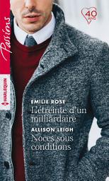 Icon image L'étreinte d'un milliardaire - Noces sous conditions