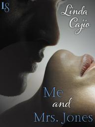 Icon image Me and Mrs. Jones: A Loveswept Classic Romance