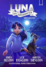 Icon image Luna och superkraften: Upptäckten