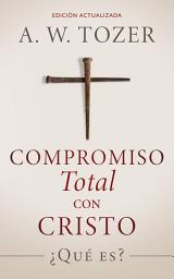 Icon image Compromiso total con Cristo: ¿Qué es?