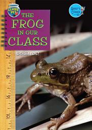 Icon image The Frog in Our Class