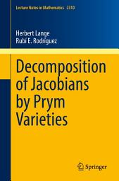 Icon image Decomposition of Jacobians by Prym Varieties